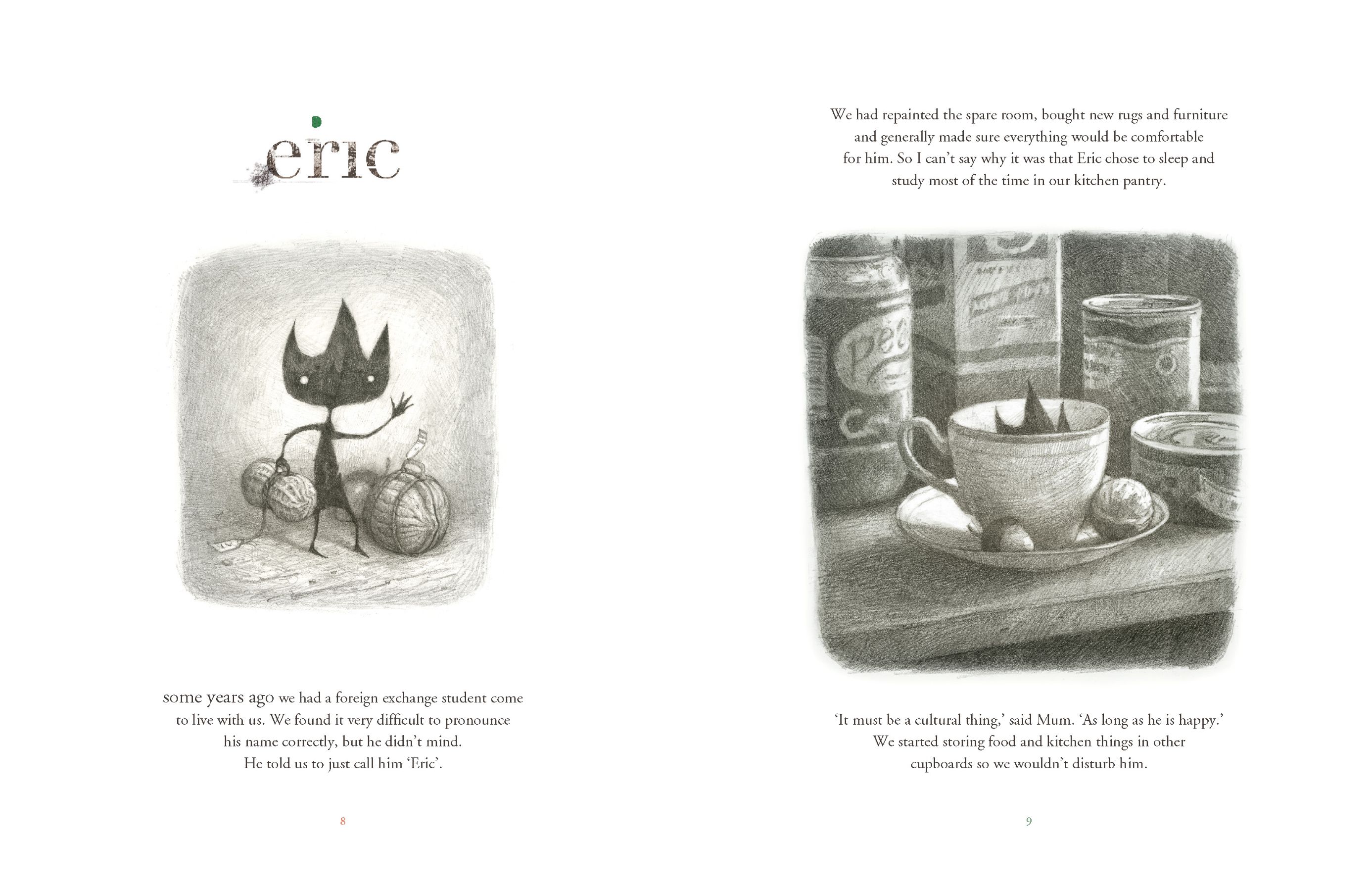 A whimsical illustration shows a small, black, cat-like character with a crown, holding two round objects while standing on a textured surface. To the right, a cozy kitchen scene features a cup on a saucer, surrounded by various food cans, creating a warm, inviting atmosphere. Text provided narrates a story about a foreign exchange student named Eric and his unusual living habits.